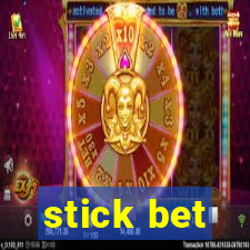 stick bet